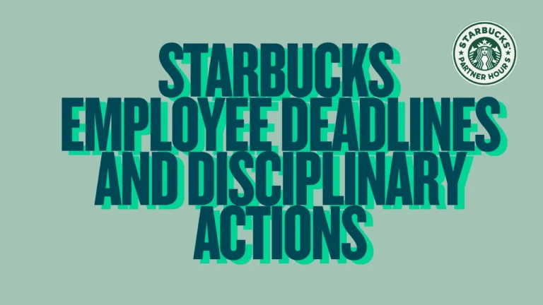 Starbucks Employee Deadlines and Disciplinary Actions