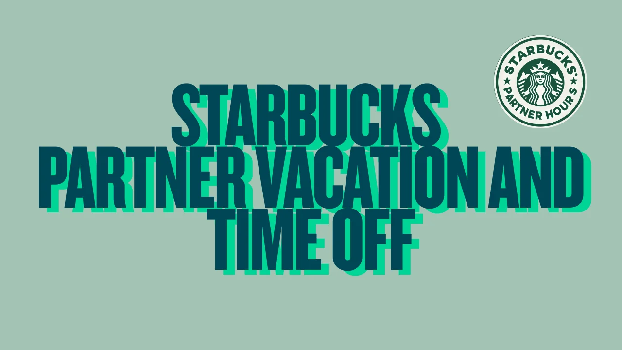 Starbucks Partner Vacation and Time Off