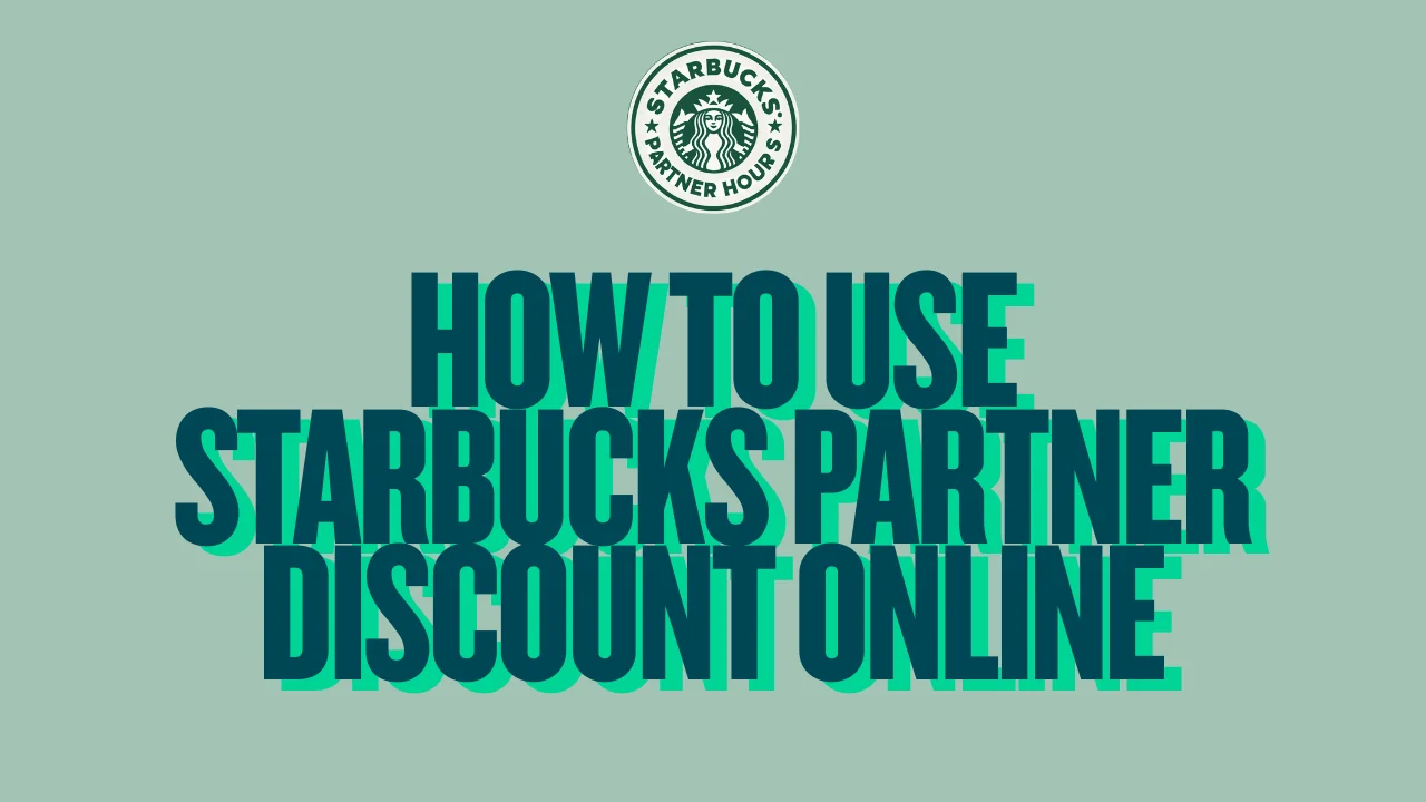 How to Use Starbucks Partner Discount Online
