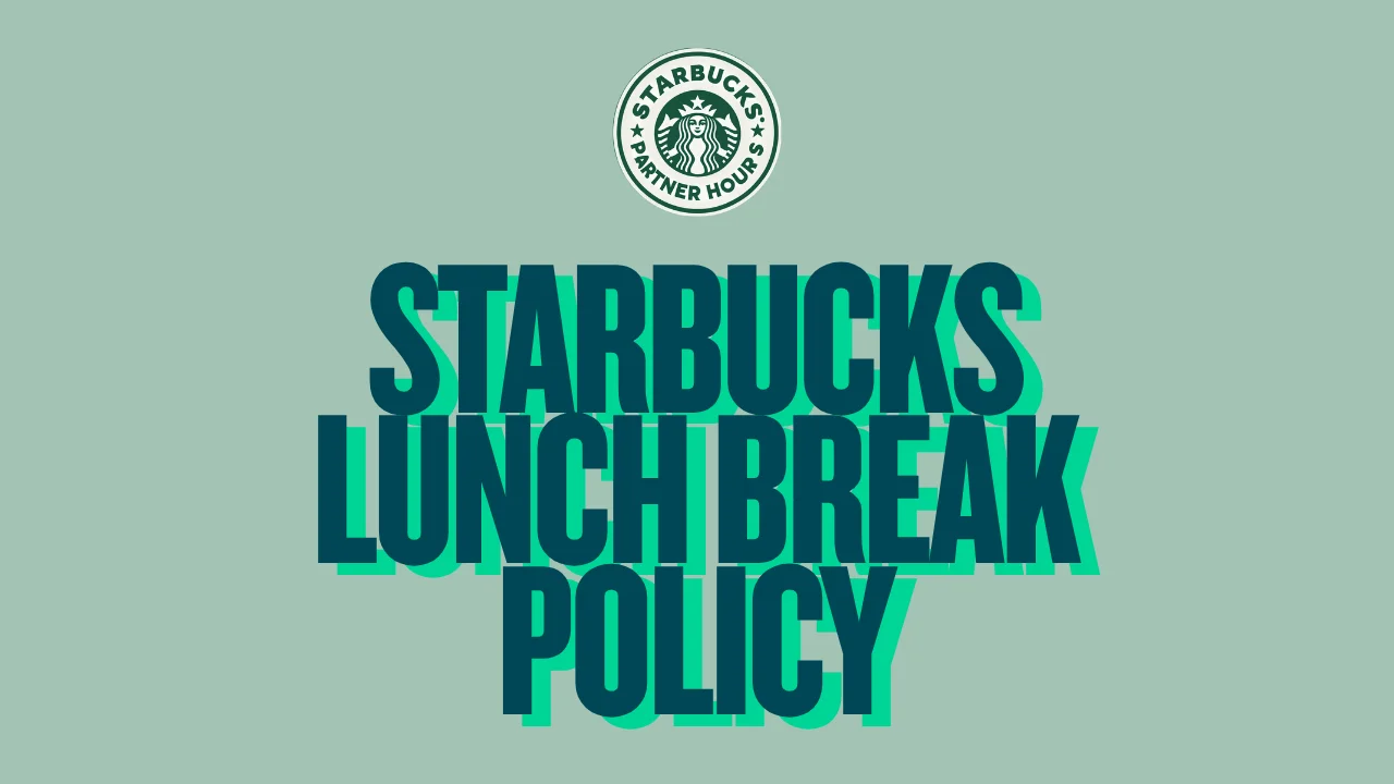 Starbucks Lunch Break Policy explained: friendly guide to employee meal breaks, timing rules, and tips for a smooth shift—click to learn more!