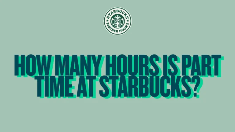 How Many Hours is Part Time at Starbucks?
