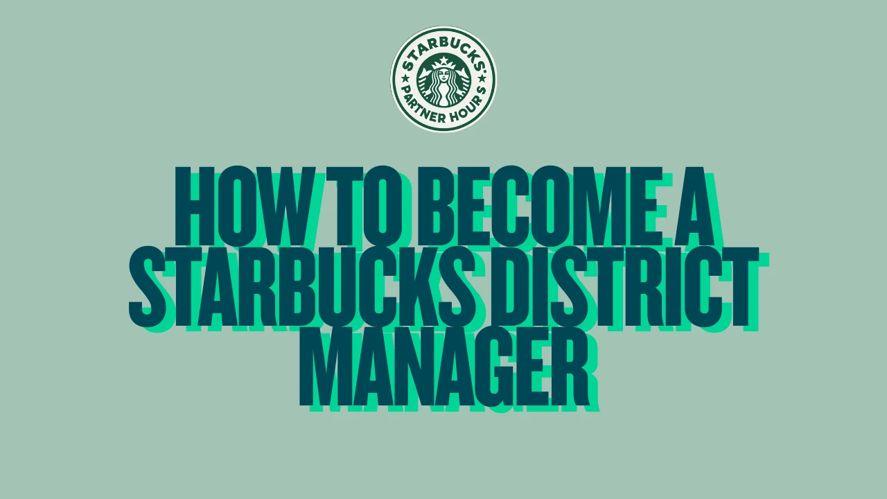 How to Become a Starbucks District Manager