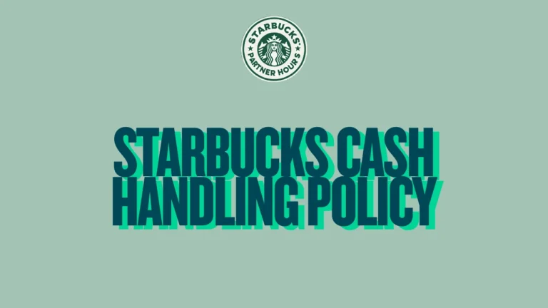 Starbucks Cash Handling Policy – Partner guide to managing cash safely