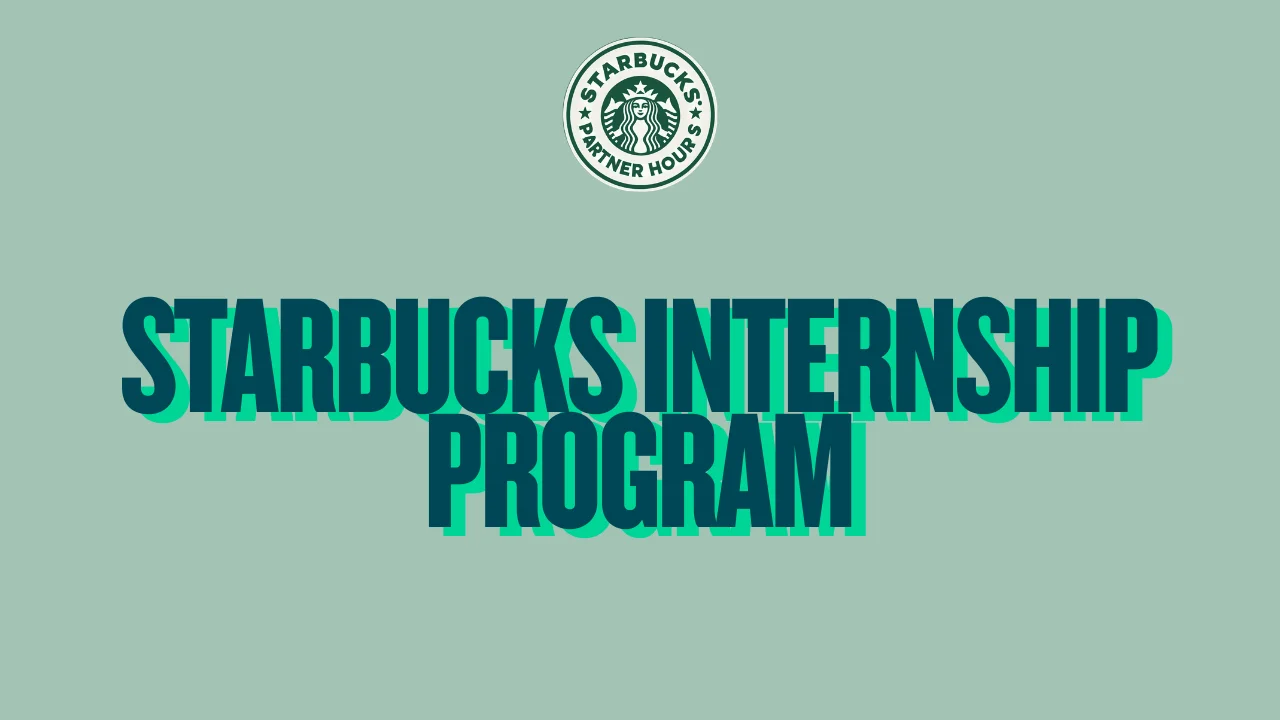 Starbucks Internship Program – Corporate internship opportunities for students