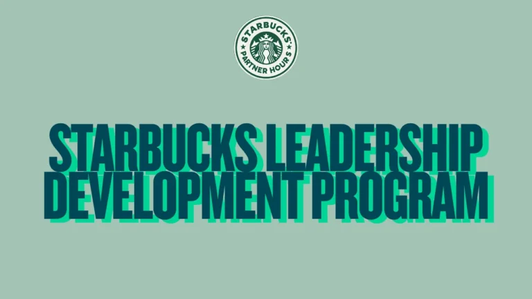 Starbucks Leadership Development Program – Career growth path for partners