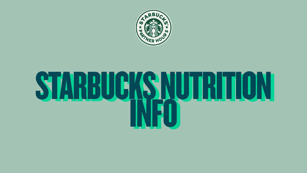 Starbucks Nutrition Info: Calories & Ingredients