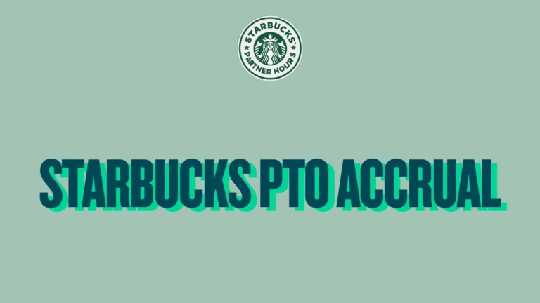 Starbucks PTO Accrual – Partner guide to earning and using paid time off