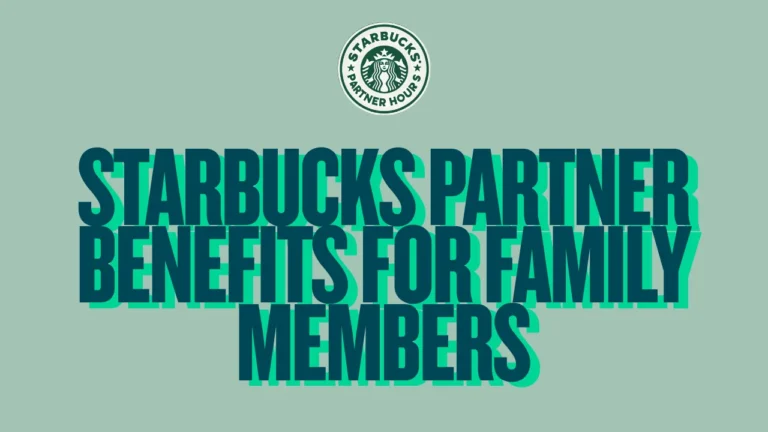Starbucks Partner Benefits for Family Members
