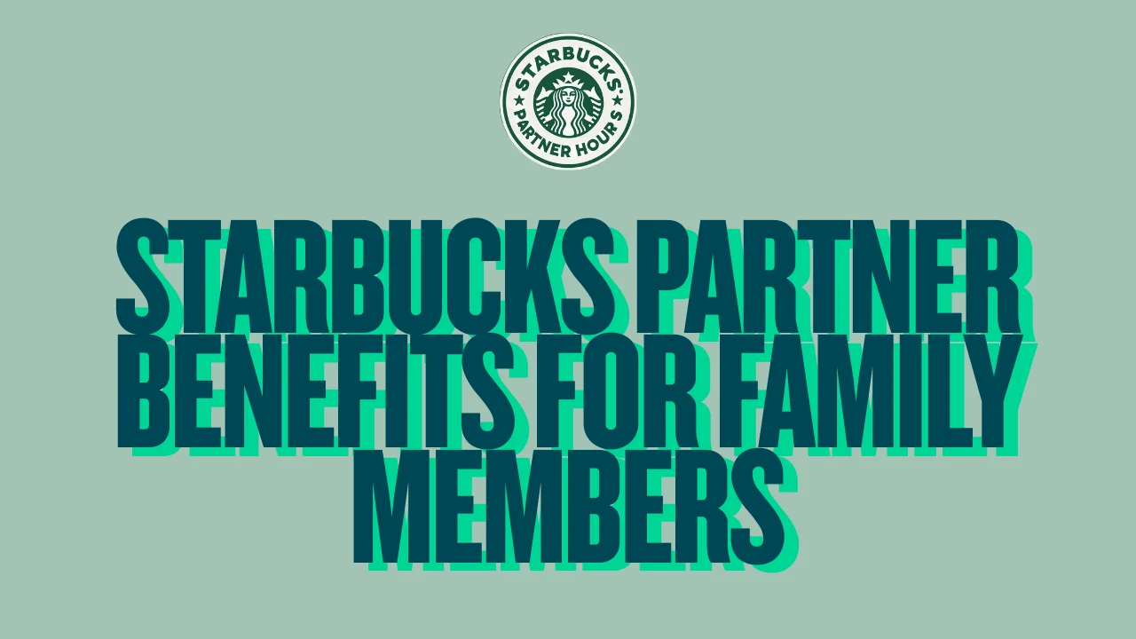 Starbucks Partner Benefits for Family Members