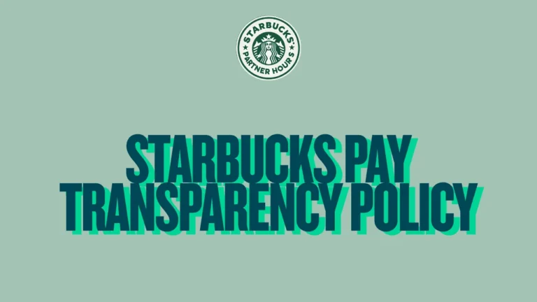 Starbucks Pay Transparency Policy – Partner guide to wage discussions and disclosures