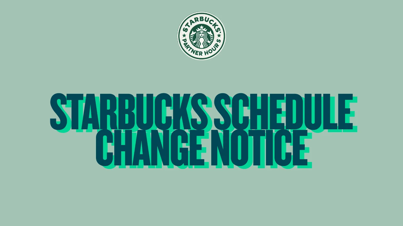 Starbucks Schedule Change Notice - How Much Notice?