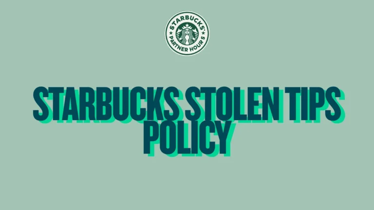 Starbucks Stolen Tips Policy – Protecting partner tip earnings from theft