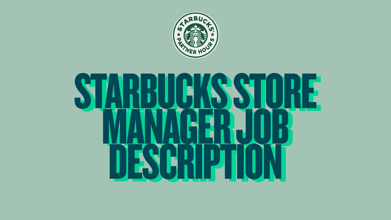 Starbucks Store Manager Job Description – Role, Pay & Skills